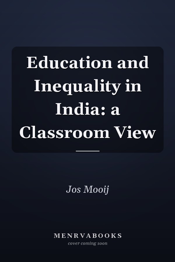 Education and Inequality in India: a Classroom View