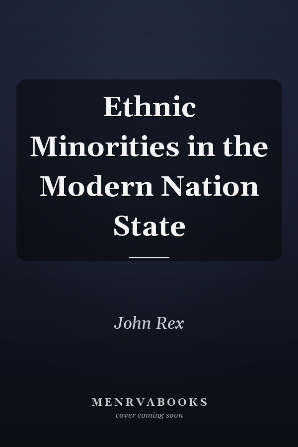 Ethnic Minorities in the Modern Nation State