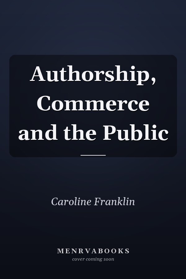 Authorship, Commerce and the Public