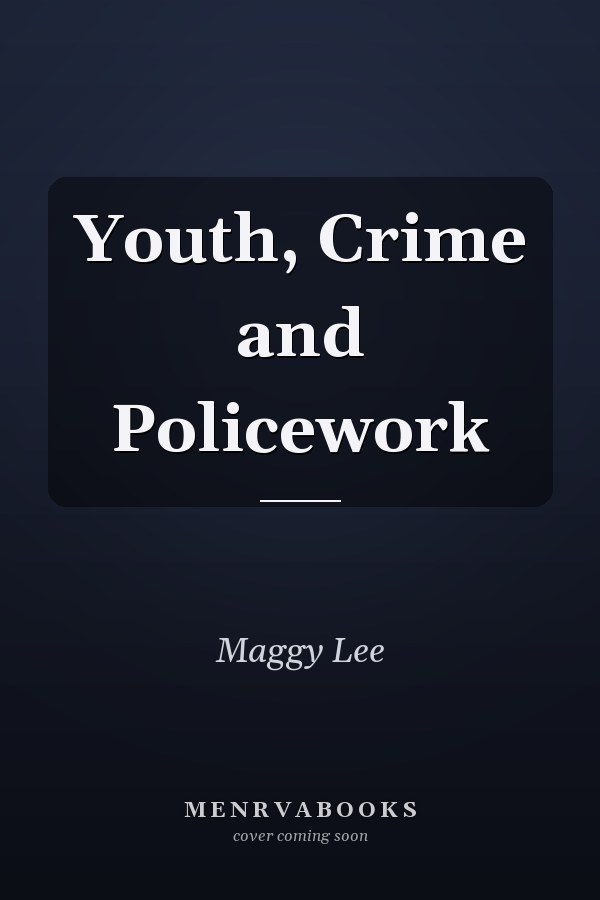 Youth, Crime and Policework