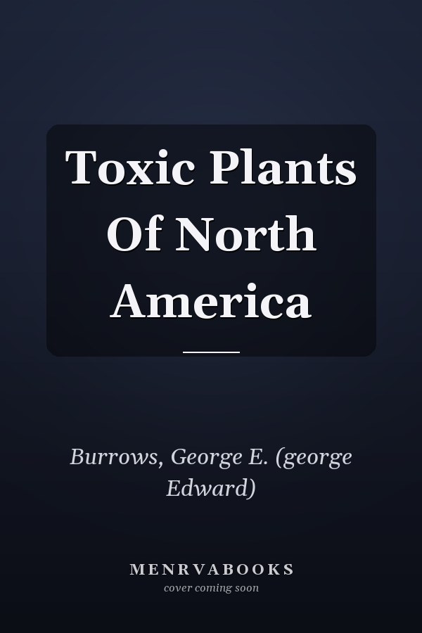 Toxic Plants Of North America