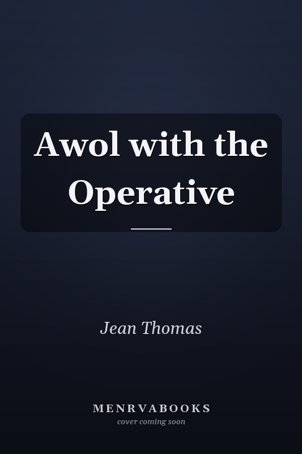 Awol with the Operative