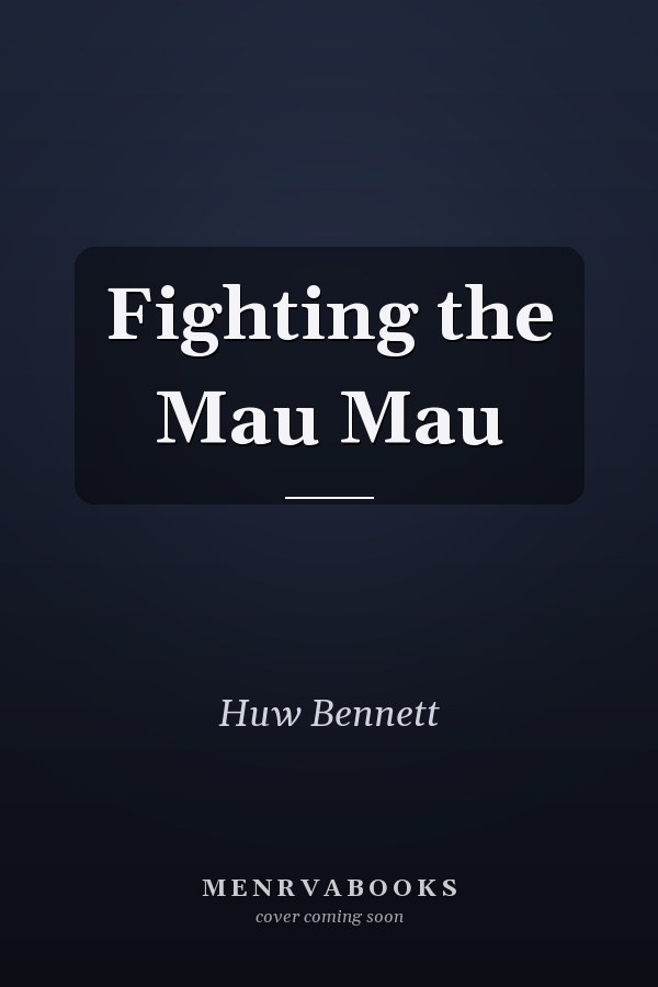 Fighting the Mau Mau