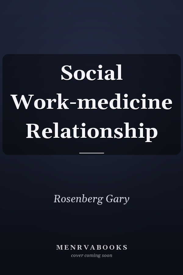 Social Work-medicine Relationship