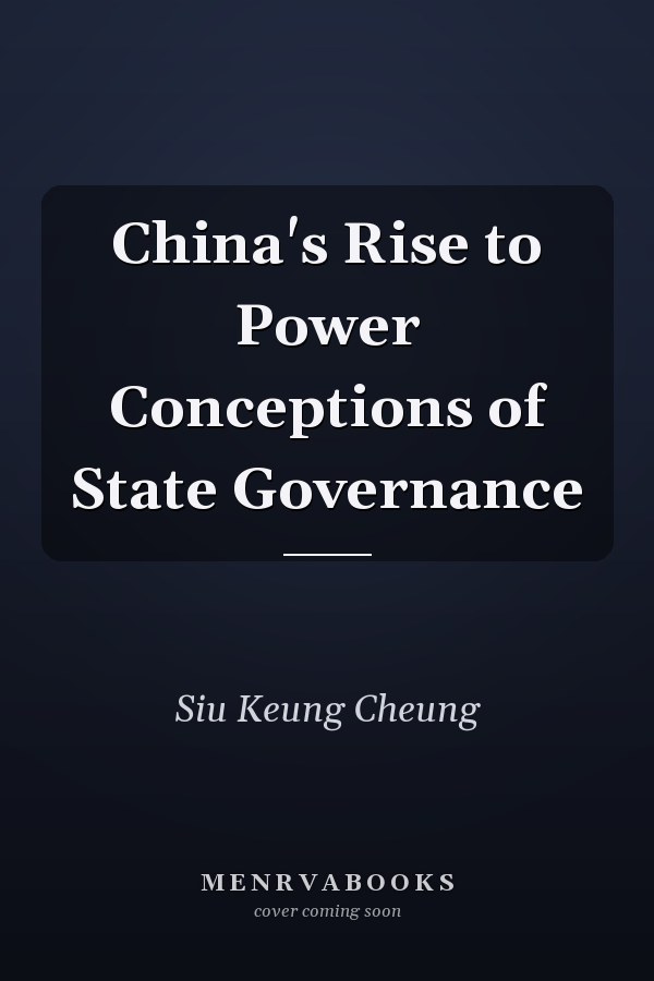 China's Rise to Power Conceptions of State Governance