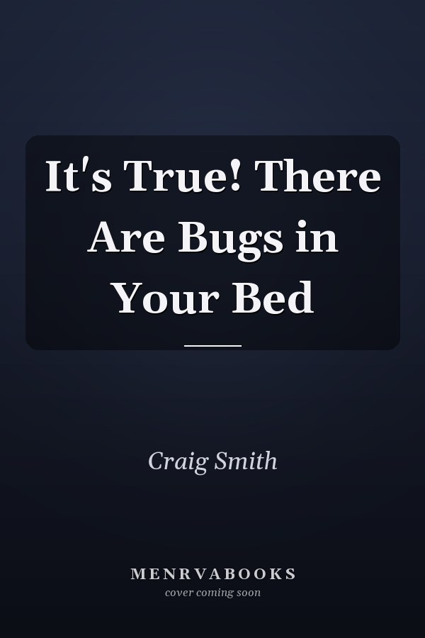 It's True! There Are Bugs in Your Bed