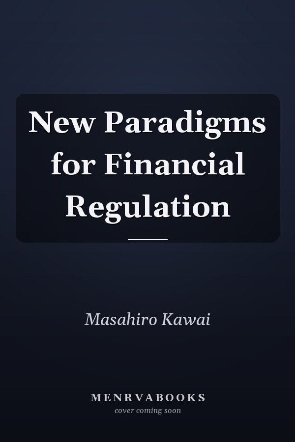 New Paradigms for Financial Regulation