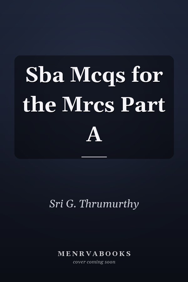 Sba Mcqs for the Mrcs Part A