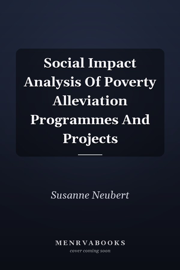 Social Impact Analysis Of Poverty Alleviation Programmes And Projects