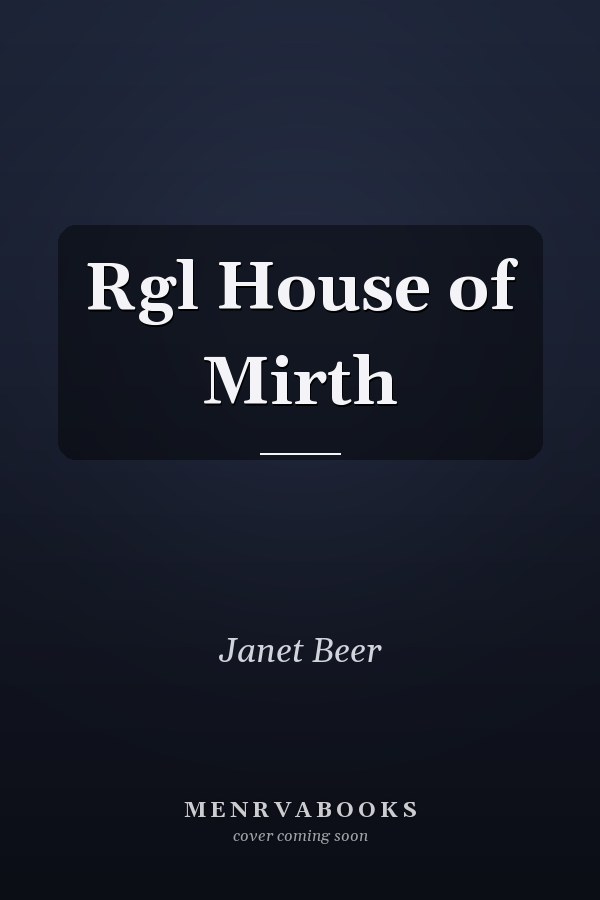 Rgl House of Mirth