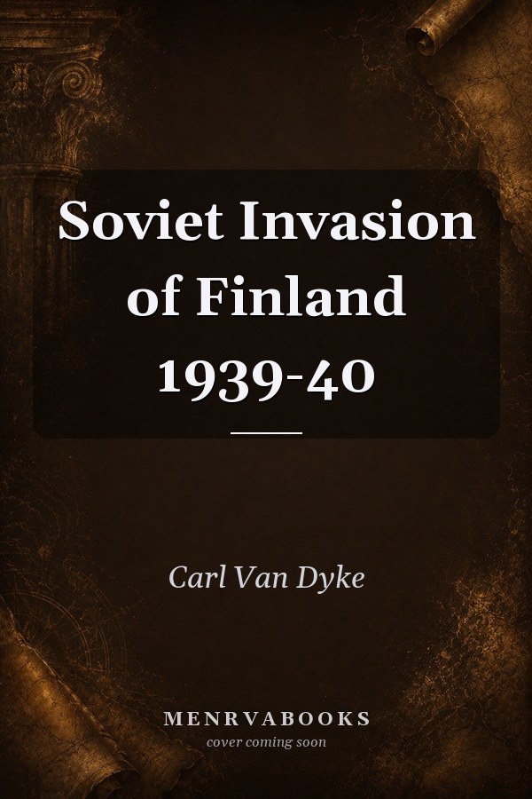 Soviet Invasion of Finland 1939-40
