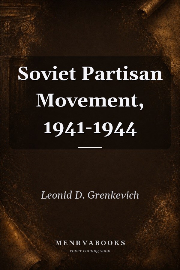 Soviet Partisan Movement, 1941-1944