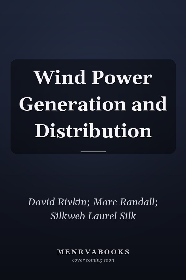 Wind Power Generation and Distribution