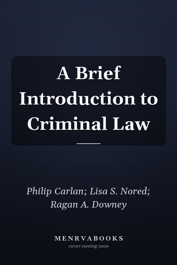 A Brief Introduction to Criminal Law