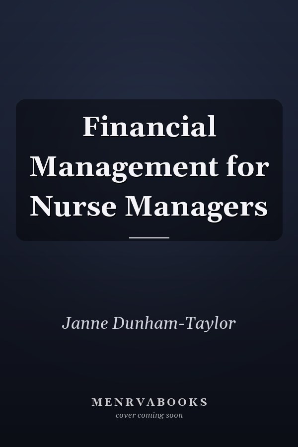 Financial Management for Nurse Managers
