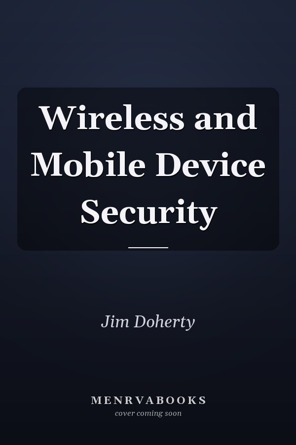 Wireless and Mobile Device Security