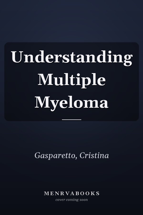 Understanding Multiple Myeloma