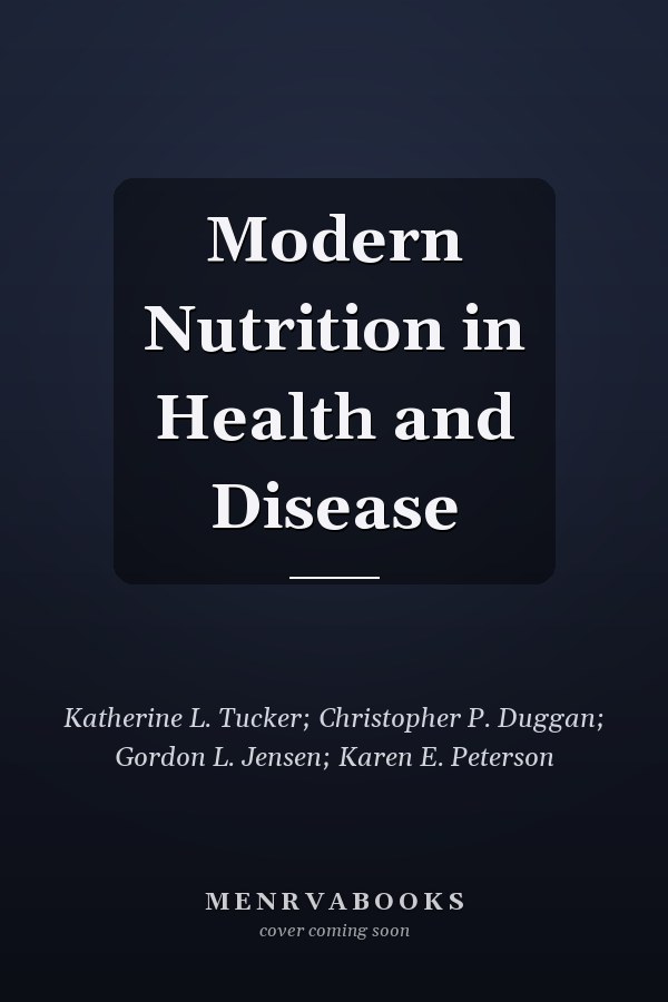 Modern Nutrition in Health and Disease
