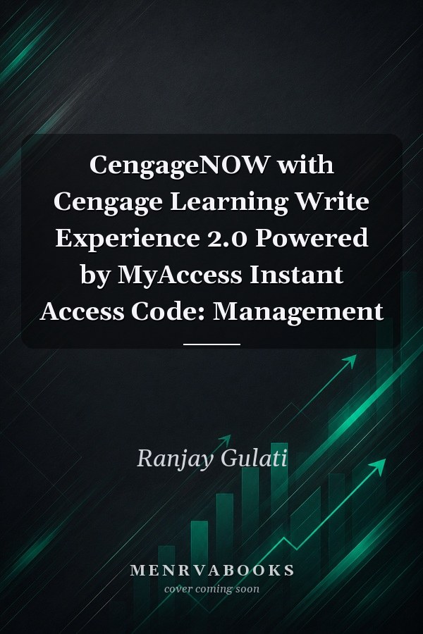 CengageNOW with Cengage Learning Write Experience 2.0 Powered by MyAccess Instant Access Code: Management