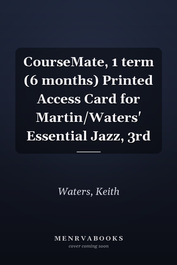 CourseMate, 1 term (6 months) Printed Access Card for Martin/Waters' Essential Jazz, 3rd