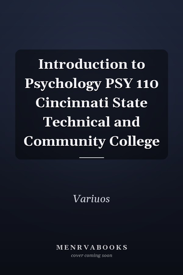 Introduction to Psychology PSY 110 Cincinnati State Technical and Community College