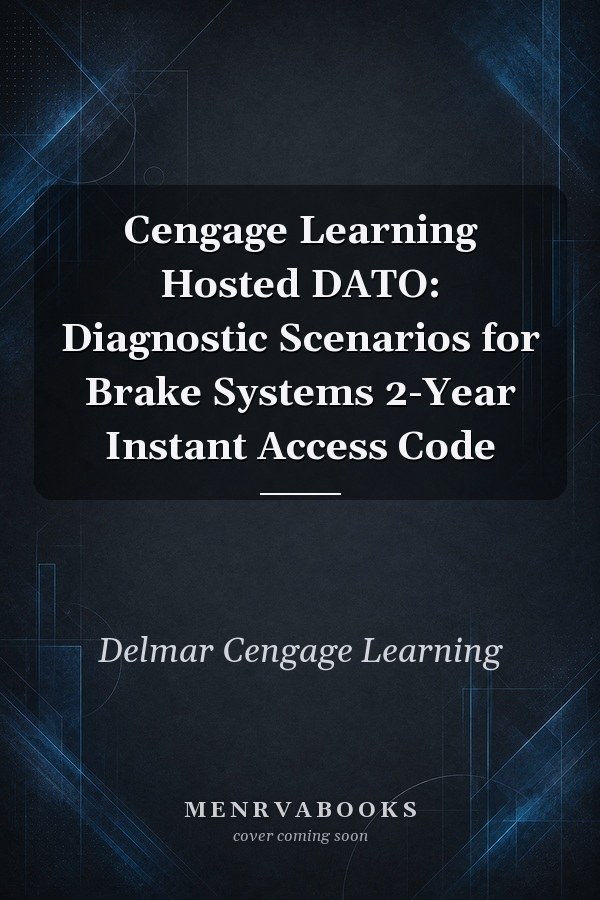Cengage Learning Hosted DATO: Diagnostic Scenarios for Brake Systems 2-Year Instant Access Code
