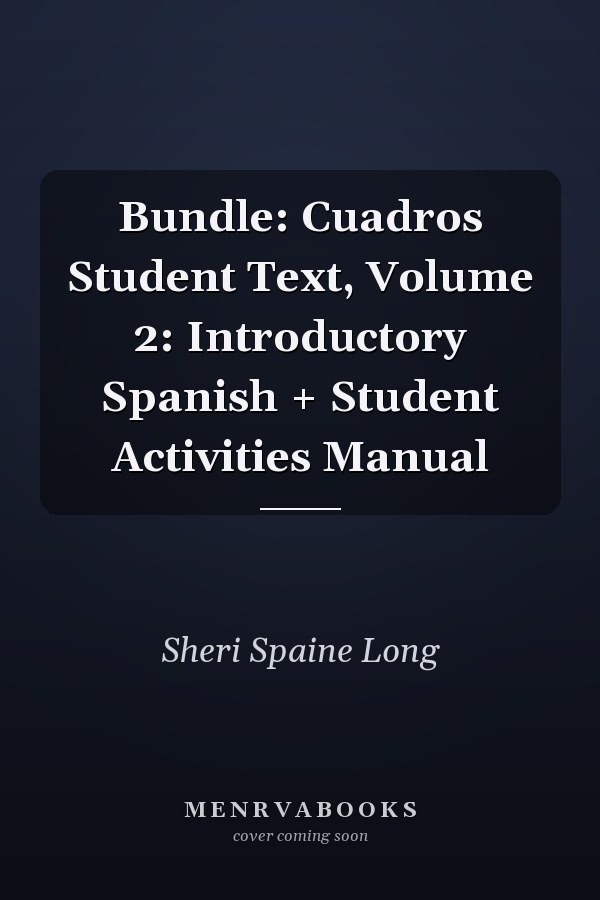Bundle: Cuadros Student Text, Volume 2: Introductory Spanish + Student Activities Manual