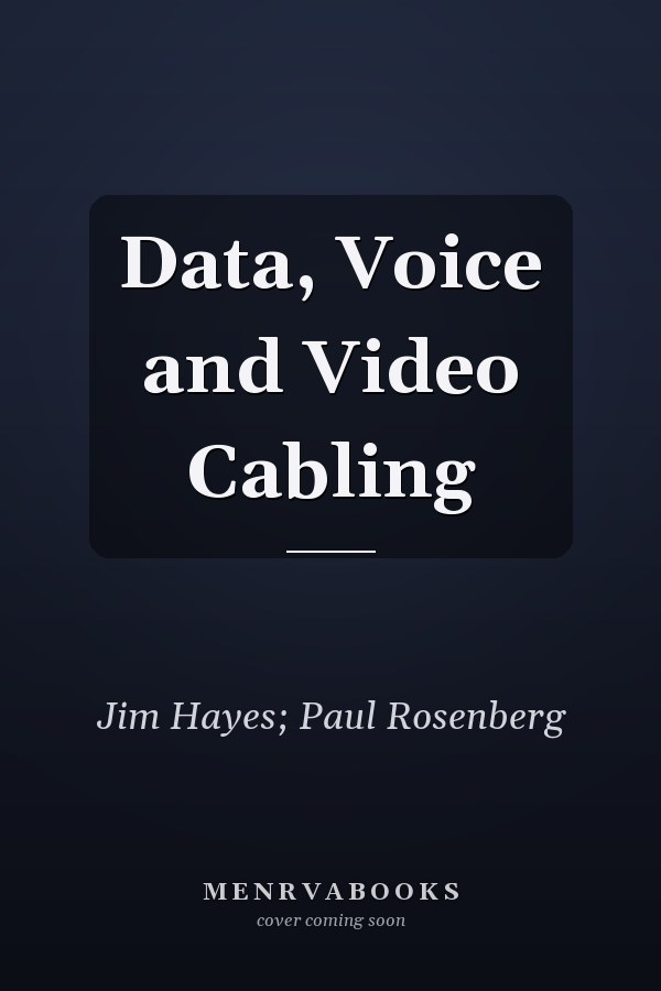 Data, Voice and Video Cabling