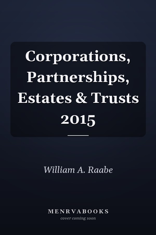Corporations, Partnerships, Estates & Trusts 2015