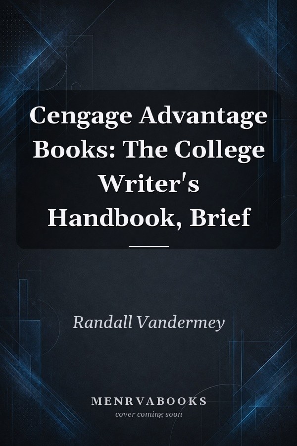 Cengage Advantage Books: The College Writer's Handbook, Brief