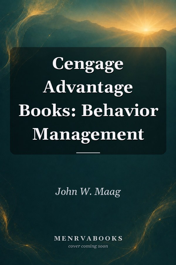 Cengage Advantage Books: Behavior Management