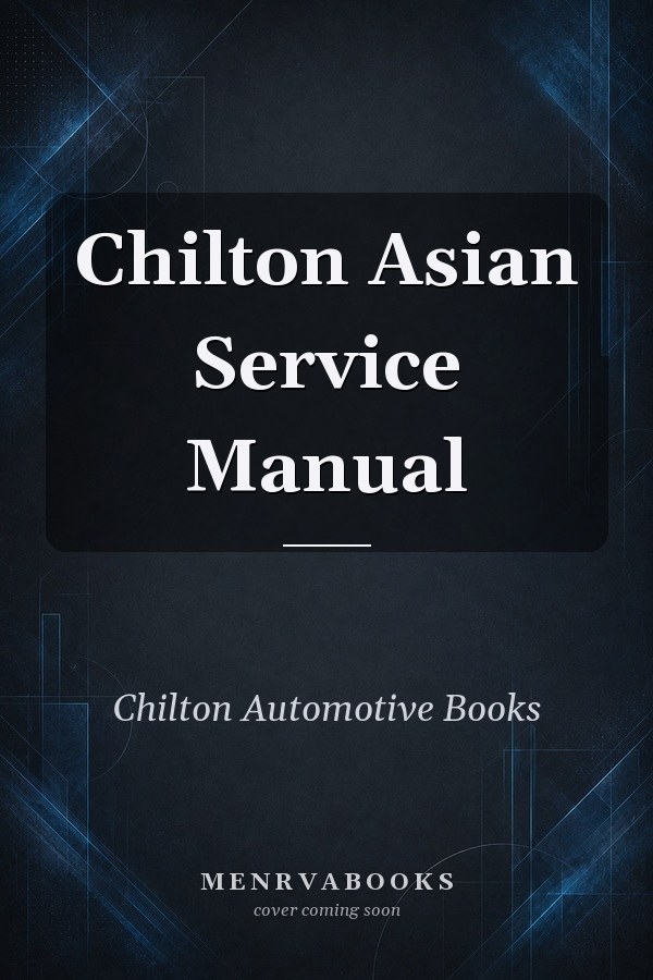 Chilton Asian Service Manual