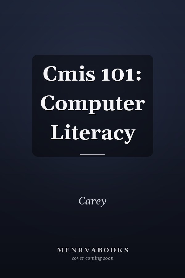 Cmis 101: Computer Literacy