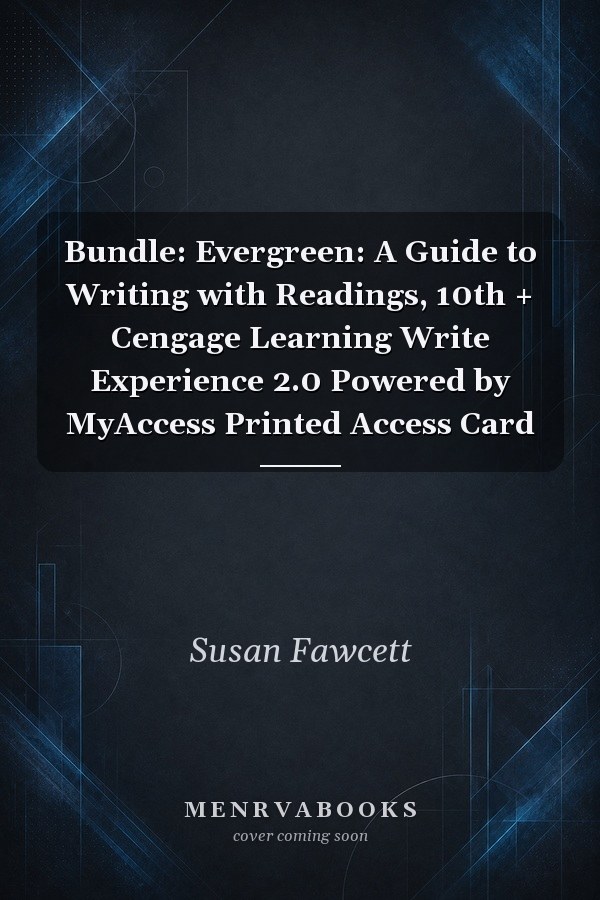 Bundle: Evergreen: A Guide to Writing with Readings, 10th + Cengage Learning Write Experience 2.0 Powered by MyAccess Printed Access Card