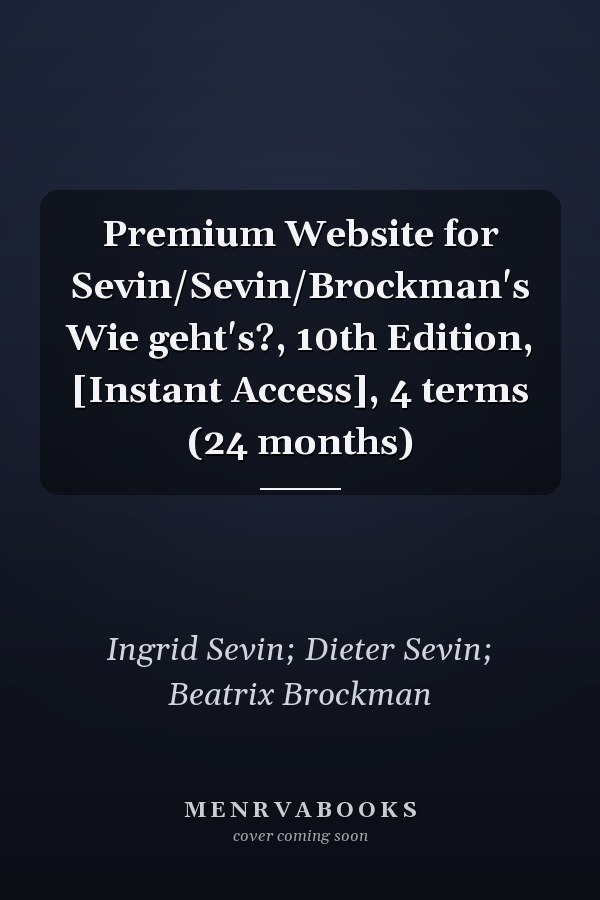 Premium Website for Sevin/Sevin/Brockman's Wie geht's?, 10th Edition, [Instant Access], 4 terms (24 months)