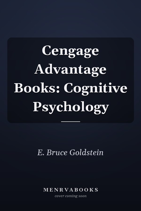 Cengage Advantage Books: Cognitive Psychology