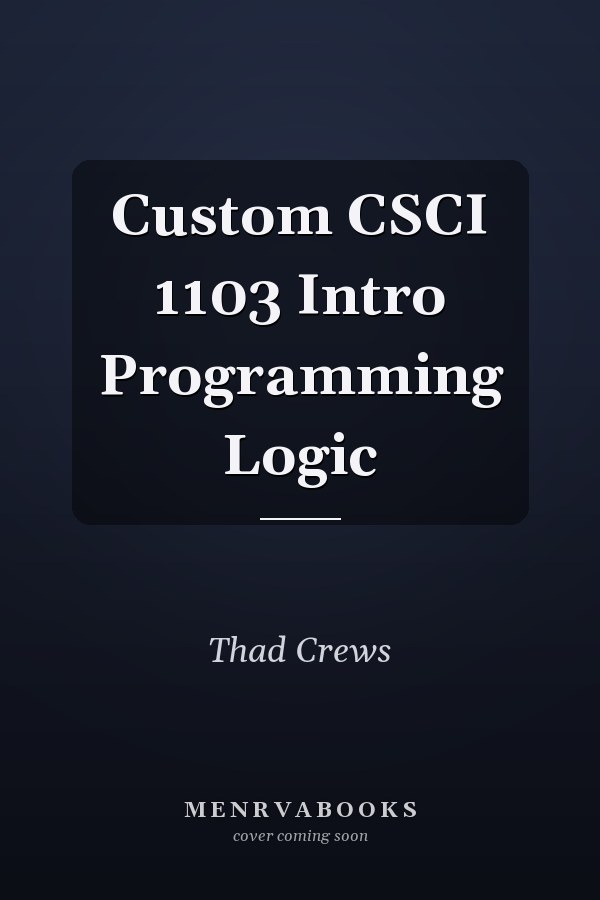 Custom CSCI 1103 Intro Programming Logic