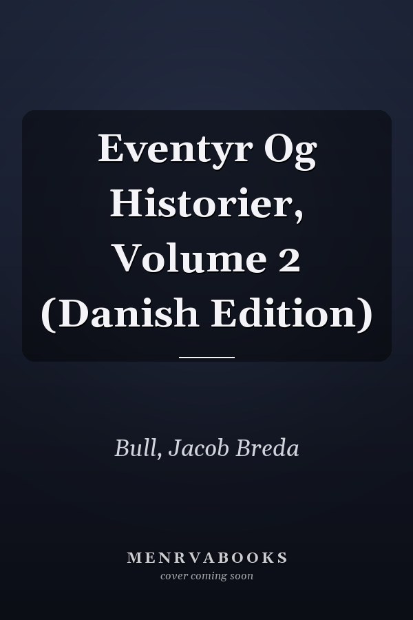 Eventyr Og Historier, Volume 2 (Danish Edition)