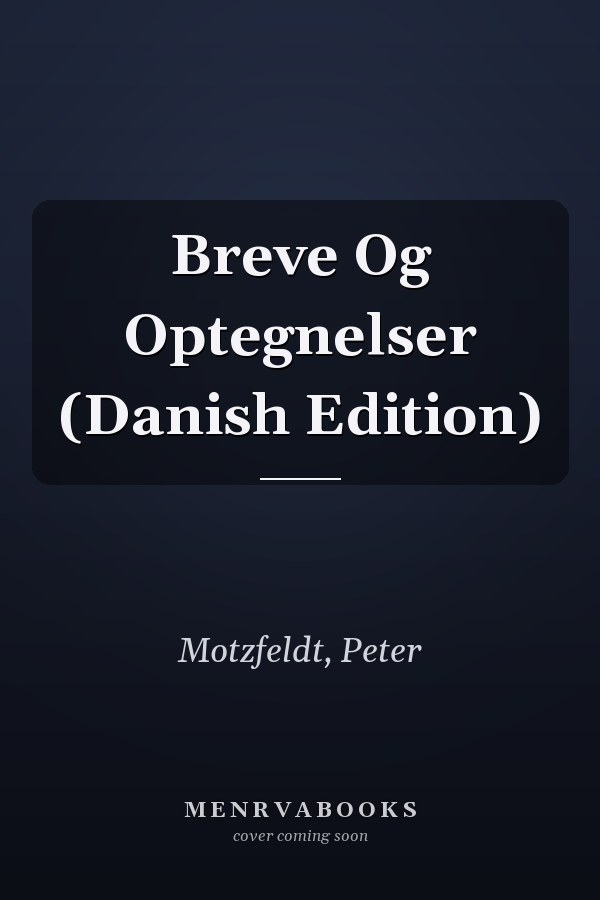 Breve Og Optegnelser (Danish Edition)