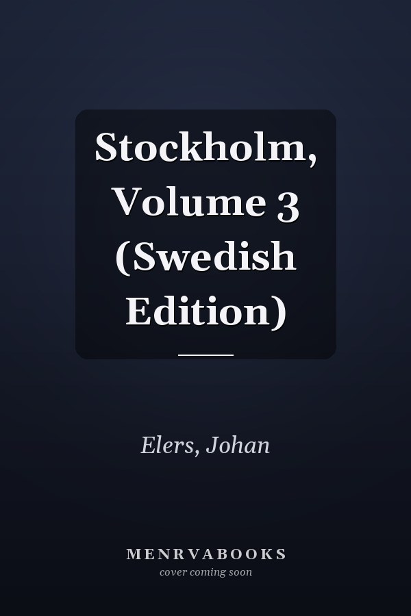 Stockholm, Volume 3 (Swedish Edition)