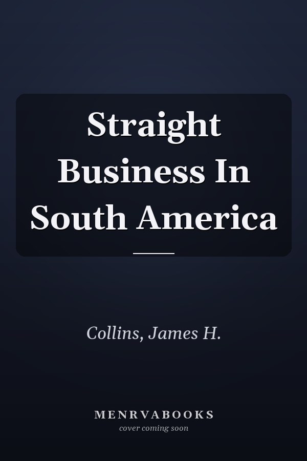 Straight Business In South America