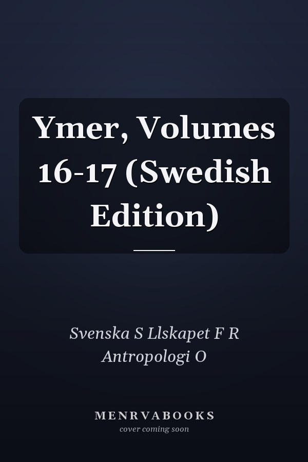 Ymer, Volumes 16-17 (Swedish Edition)