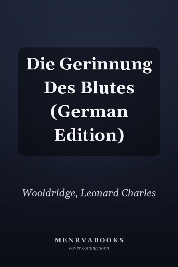 Die Gerinnung Des Blutes (German Edition)