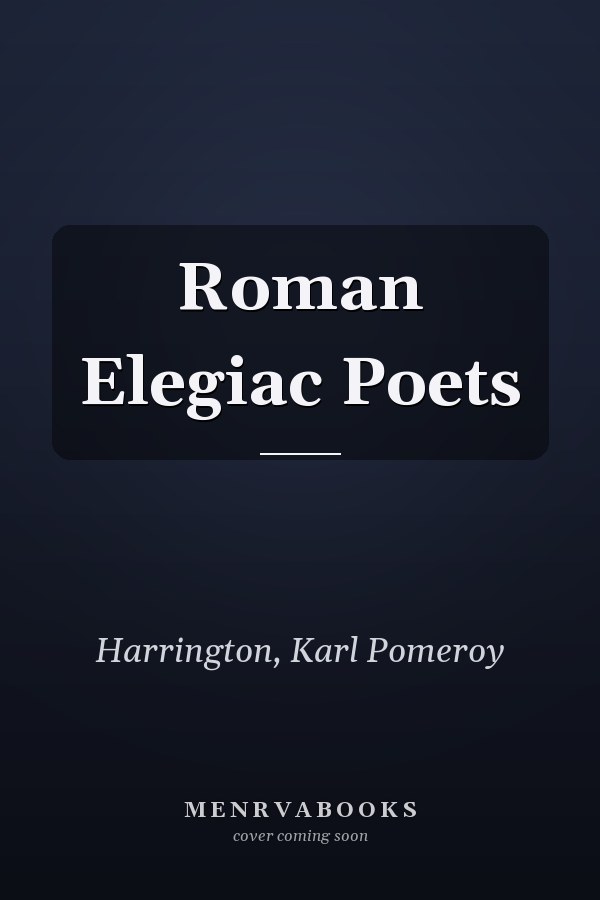 Roman Elegiac Poets