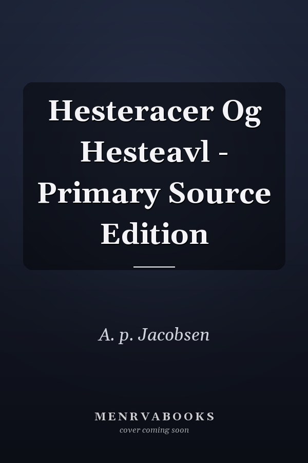 Hesteracer Og Hesteavl - Primary Source Edition