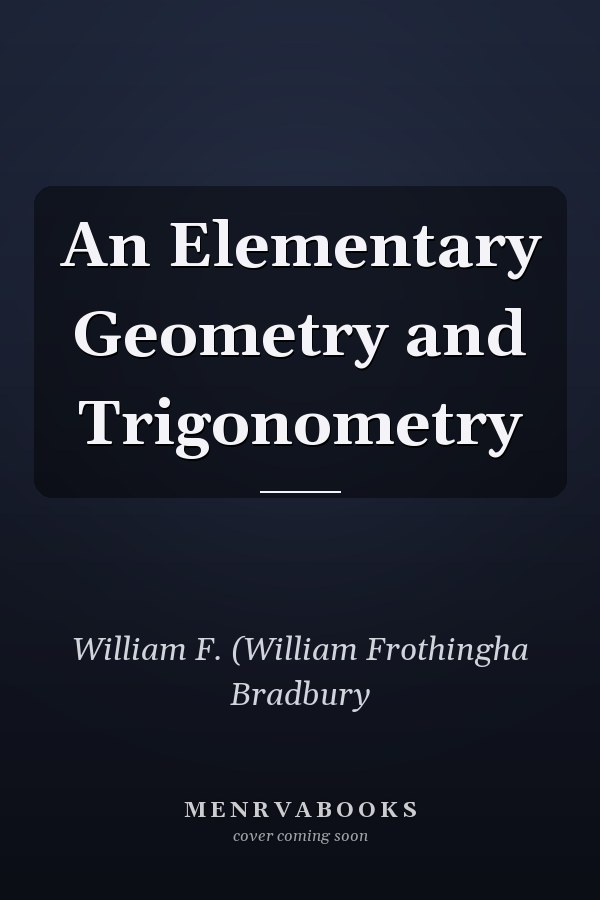 An Elementary Geometry and Trigonometry