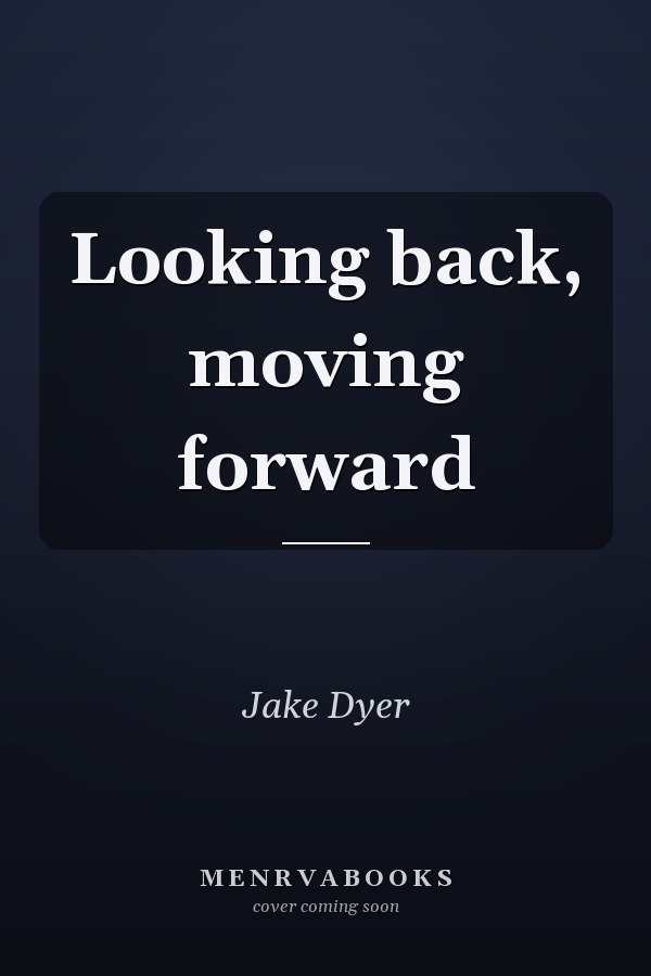 Looking back, moving forward