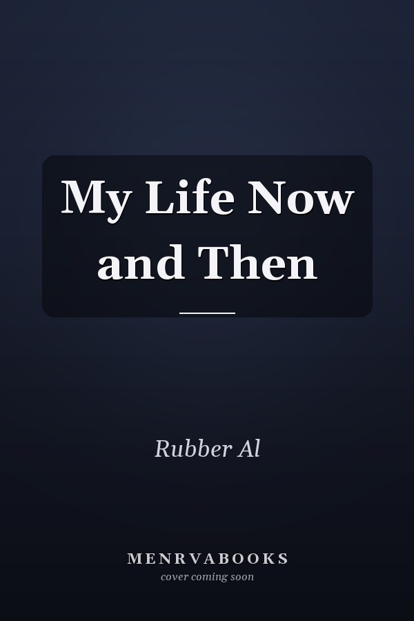 My Life Now and Then
