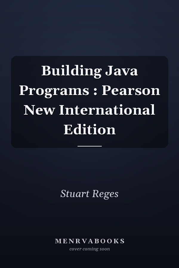 Building Java Programs : Pearson New International Edition