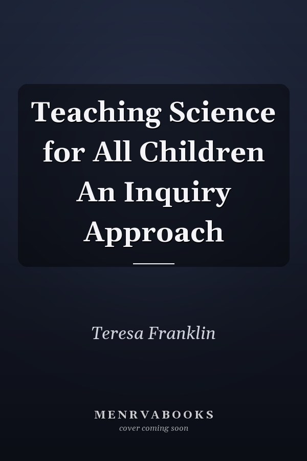 Teaching Science for All Children An Inquiry Approach